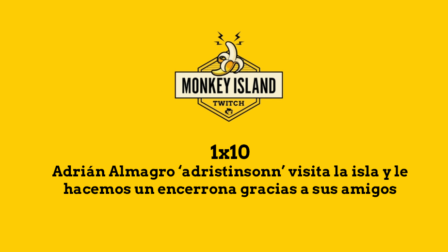 Adrián Almagro 'adristinsonn' visita Monkey Island y le hacemos una encerrona Adrián Almagro 'adristinsonn' visita Monkey Island y le hacemos una encerrona