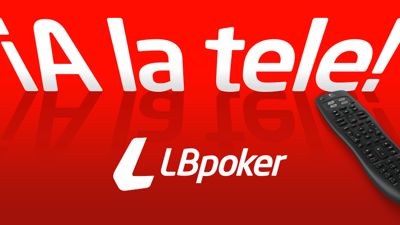 ¡A la tele con LBpoker! ¡A la tele con LBpoker!