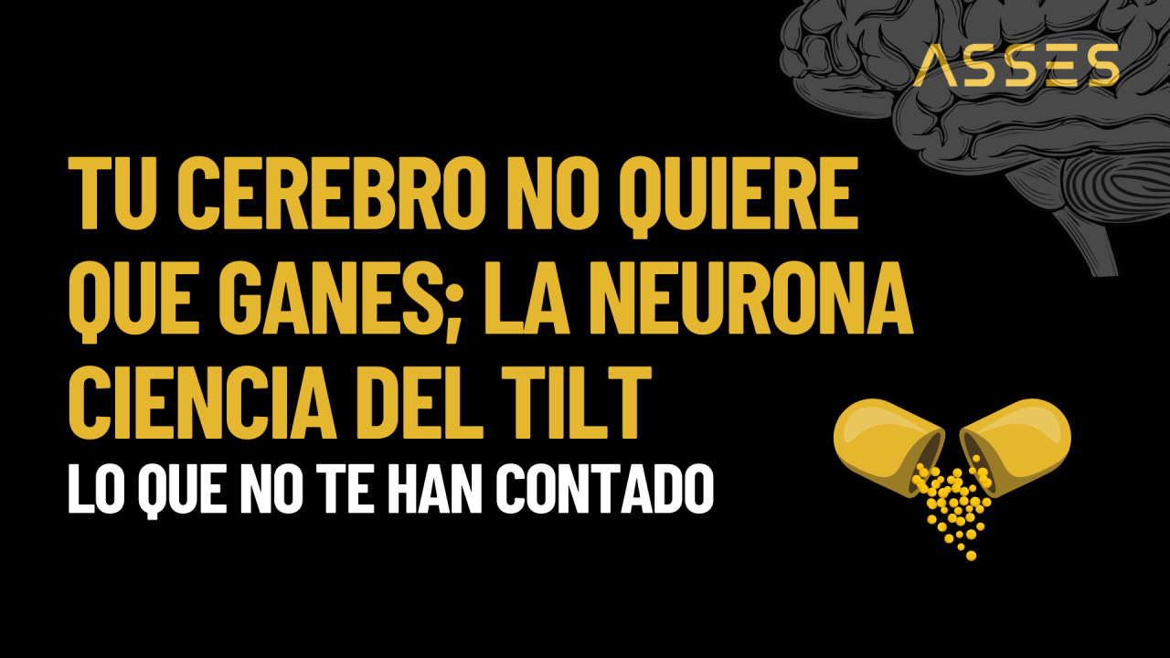 Tu cerebro no quiere que ganes: La neurociencia del tilt