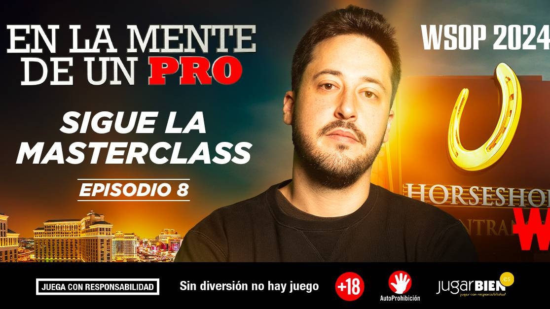 Episodio 8: Adrián Mateos, en el Día 3 del Main Event con unas 170 ciegas