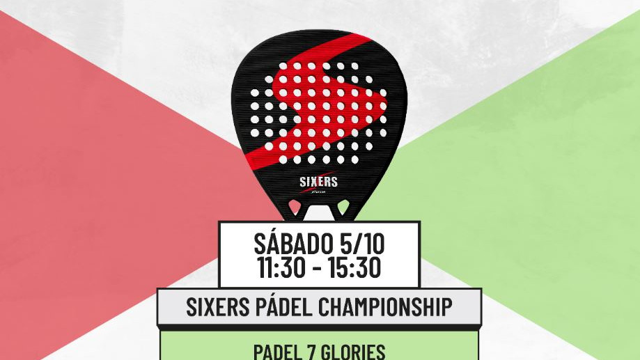 Inscripciones abiertas para el SIXERS Pádel Championship