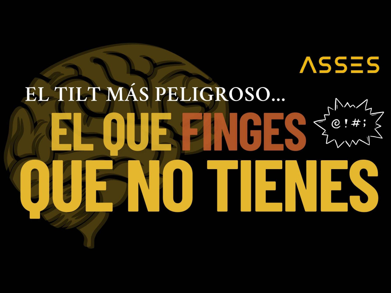 No estoy tilt. Solo estoy jugando más agresivo